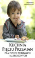 Okładka książki: Kuchnia Pięciu Przemian dla dzieci zdrowych i alergicznych