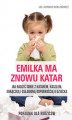 Okładka książki: Emilka ma znowu katar. Poradnik dla Rodziców