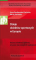 Okładka książki: Dzieje obiektów sportowych w Europie. Historia architektury sportowej od czasów starożytnych do współczesności