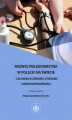 Okładka książki: Rozwój pielęgniarstwa w Polsce i na świecie  człowiek w zdrowiu, chorobie i niepełnosprawności