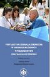 Okładka: Profilaktyka i edukacja zdrowotna w badaniach naukowych w pielęgniarstwie oraz naukach o zdrowiu
