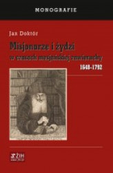 Okładka: Misjonarze i żydzi w czasach mesjańskiej zawieruchy 1648-1792