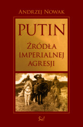 Okładka: Putin. Źródła imperialnej agresji