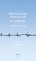 Okładka książki: The Holocaust Ethos in the 21st Century. Dilemmas and Challenges