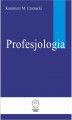 Okładka książki: Profesjologia. Nauka o zawodowym rozwoju człowieka