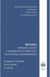 Okładka: Metoda pomiaru, oceny i samooceny autorytetu nauczycieli akademickich