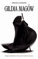 Okładka: Gildia Magów Księga I Trylogii Czarnego Maga