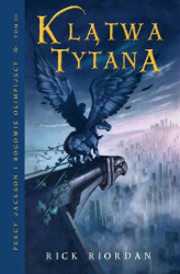 Okładka: Klątwa Tytana tom III Percy Jackson i Bogowie Olimpijscy