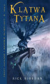 Okładka książki: Klątwa Tytana tom III Percy Jackson i Bogowie Olimpijscy