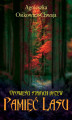 Okładka książki: Opowieści Starych Drzew. Pamięć Lasu