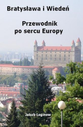 Okładka: Bratysława i Wiedeń. Przewodnik po sercu Europy
