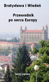 Okładka książki: Bratysława i Wiedeń. Przewodnik po sercu Europy