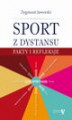 Okładka książki: Sport z dystansu. Fakty i refleksje