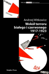 Okładka: Wokół terroru białego i czerwonego 1917-1923