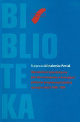 Okładka: Obywatelskość demokratyczna jako idea normatywna w koncepcjach polityczno-programowych polskiej opozycji w latach 1980-1989