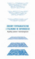 Okładka książki: Zbiory fotograficzne i filmowe w Internecie: aspekty prawne i technologiczne