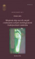Okładka książki: Sklepienie stóp oraz ich związki z wybranymi cechami morfologicznymi i funkcjonalnymi studentów