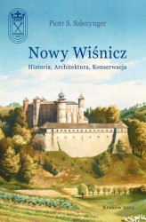 Okładka: Nowy Wiśnicz - Historia, Architektura, Konserwacja