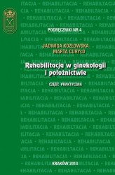 Okładka: Rehabilitacja w ginekologii i położnictwie - część praktyczna