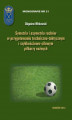 Okładka książki: Symetria i asymetria  ruchów w przygotowaniu techniczno-taktycznym i szybkościowo-siłowym piłkarzy nożnych