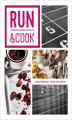 Okładka książki: Run&amp;Cook. Kulinarny poradnik biegacza