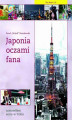 Okładka książki: Japonia oczami fana: Zostawiłem serce w Tokio