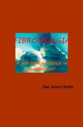 Okładka: Fibromialgia. A jeśli istnieje