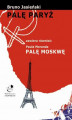 Okładka książki: Palę Paryż. Palę Moskwę