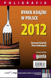 Okładka: Rynek książki w Polsce 2012. Poligrafia
