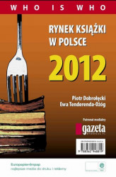 Okładka: Rynek książki w Polsce 2012. Who is who