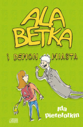 Okładka: Ala Betka i demon miasta