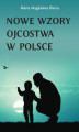 Okładka książki: Nowe wzory ojcostwa w Polsce