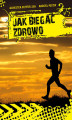 Okładka książki: Jak biegać zdrowo?
