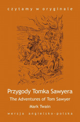 Okładka: „The Adventures of Tom Sawyer / Przygody Tomka Sawyera”