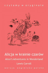 Okładka: „Alice’s Adventures in Wonderland / Alicja w krainie czarów”