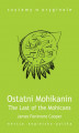 Okładka książki: The Last of the Mohicans / Ostatni Mohikanin
