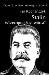 Okładka: Stalin! Wszechpotężny twórca?