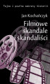 Okładka książki: Filmowe skandale i skandaliści