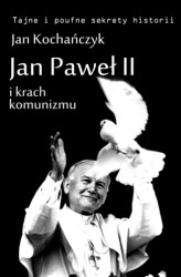Okładka: Jan Paweł II i krach komunizmu