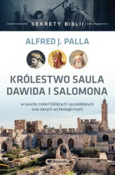 Okładka: Sekrety Biblii - Królestwo Saula Dawida i Salomona