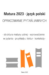 Okładka: Matura 2023. Język polski. Opracowanie pytań jawnych