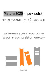 Okładka: Matura 2025. Język polski. Opracowanie pytań jawnych