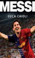 Okładka książki: Messi. Historia chłopca, który stał się legendą