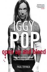 Okładka: Iggy Pop: Upadki, wzloty i odloty legendarnego punkowca