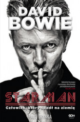 Okładka: David Bowie. STARMAN. Człowiek, który spadł na ziemię