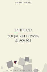 Okładka: Kapitalizm, socjalizm i prawa własności