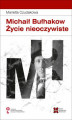 Okładka książki: Michaił Bułhakow Życie nieoczywiste
