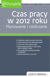 Okładka: Czas pracy w 2012 roku Planowanie i rozliczanie