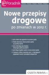 Okładka: Nowe przepisy drogowe po zmianach w 2012 r.