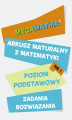 Okładka książki: Matematyka-Arkusz maturalny. MegaMatma nr 1. Poziom podstawowy. Zadania z rozwiązaniami.